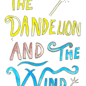 The dandelion and the wind